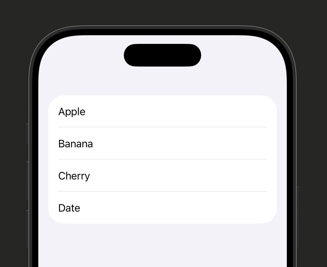 iPhone simulator showing a List with four rows inside a plain white background: Apple, Banana, Cherry, Date — each separated by a thin divider line