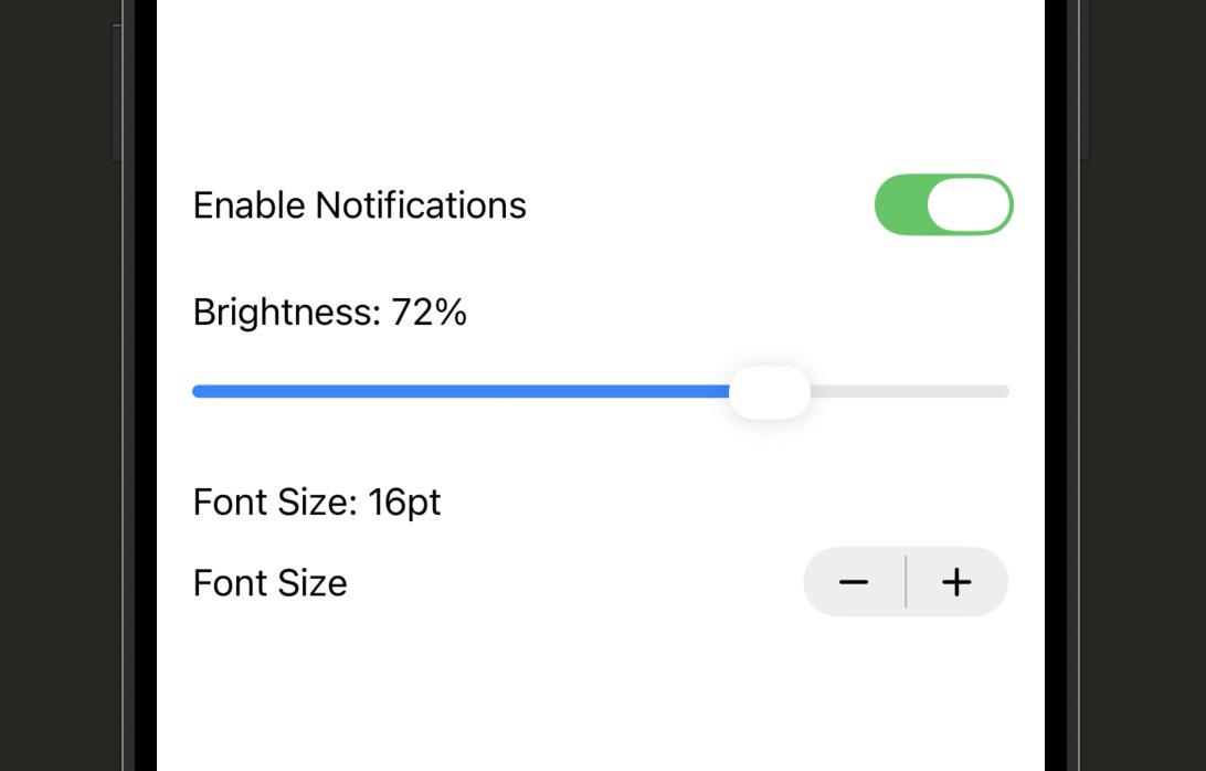 Simulator screenshot showing three controls in a VStack: a Toggle labelled 'Enable Notifications' in the on position (blue switch), a Text label showing 'Brightness: 72%' above a Slider with the thumb roughly three-quarters to the right, and a Text label showing 'Font Size: 16pt' above a Stepper with plus and minus buttons.