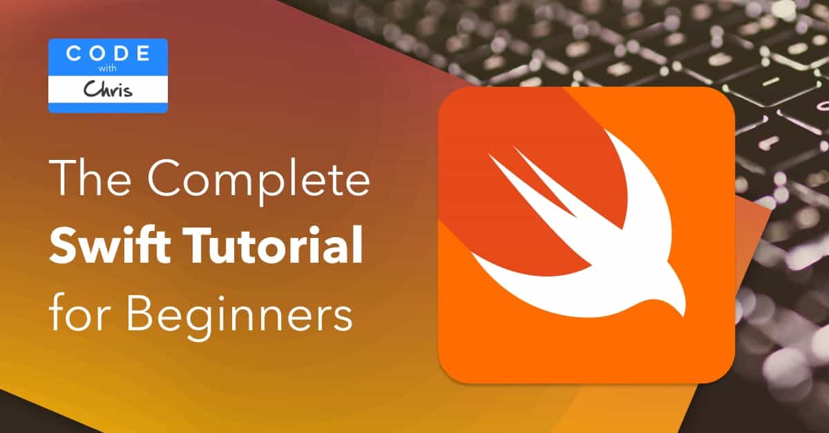 The Definitive Swift Tutorial For Beginners (2021) : CodeWithChris